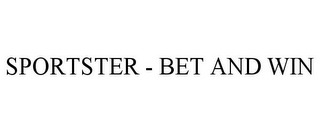 SPORTSTER - BET AND WIN