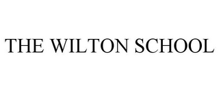 THE WILTON SCHOOL