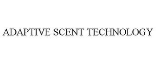 ADAPTIVE SCENT TECHNOLOGY