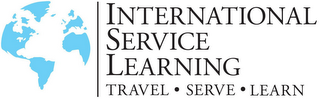 INTERNATIONAL SERVICE LEARNING TRAVEL ·SERVE · LEARN