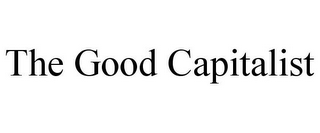 THE GOOD CAPITALIST