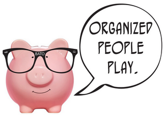 BATO ORGANIZED PEOPLE PLAY