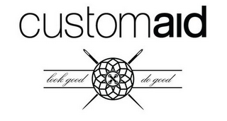 CUSTOMAID LOOK GOOD DO GOOD