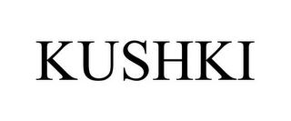 KUSHKI