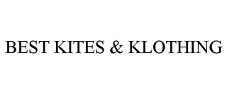 BEST KITES & KLOTHING