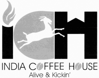 ICH INDIA COFFEE HOUSE ALIVE & KICKIN'
