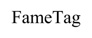 FAMETAG