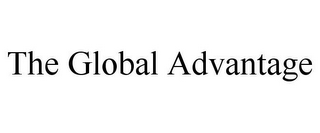 THE GLOBAL ADVANTAGE