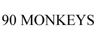 90 MONKEYS