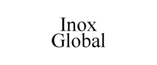 INOX GLOBAL