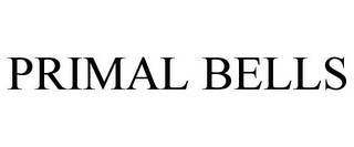 PRIMAL BELLS