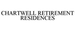 CHARTWELL RETIREMENT RESIDENCES