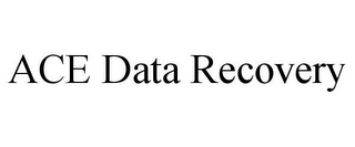 ACE DATA RECOVERY