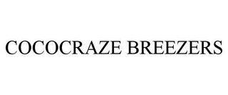 COCOCRAZE BREEZERS