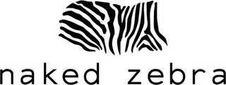 NAKED ZEBRA