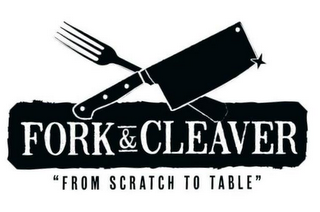 FORK & CLEAVER "FROM SCRATCH TO TABLE"