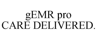 GEMR PRO CARE DELIVERED.