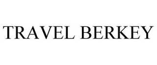 TRAVEL BERKEY