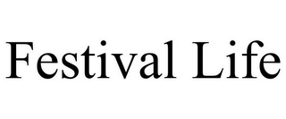 FESTIVAL LIFE