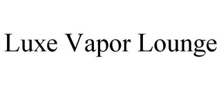 LUXE VAPOR LOUNGE