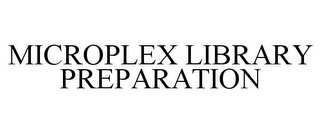 MICROPLEX LIBRARY PREPARATION