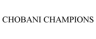 CHOBANI CHAMPIONS