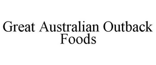 GREAT AUSTRALIAN OUTBACK FOODS