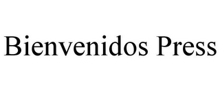 BIENVENIDOS PRESS