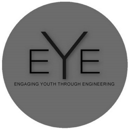 EYE ENGAGING YOUTH THROUGH ENGINEERING