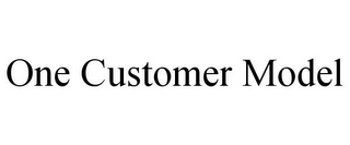 ONE CUSTOMER MODEL