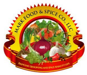 MARK FOOD & SPICE CO., LLC BRINGING SEASONINGS AND SPICE IDEAS TO LIFE