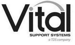 VITAL SUPPORT SYSTEMS A TDS COMPANY