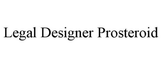 LEGAL DESIGNER PROSTEROID