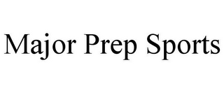 MAJOR PREP SPORTS