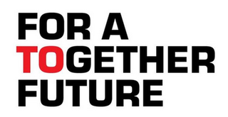 FOR A TOGETHER FUTURE