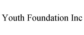 YOUTH FOUNDATION INC