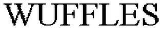 WUFFLES