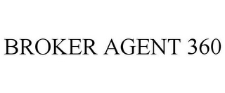 BROKER AGENT 360