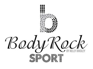 B BODY ROCK SPORT BY KELLY DOOLEY