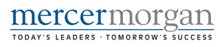 MERCERMORGAN TODAY'S LEADERS · TOMORROW'S SUCCESS