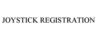 JOYSTICK REGISTRATION