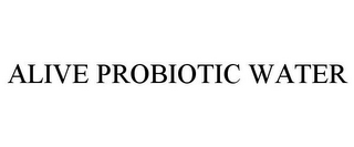 ALIVE PROBIOTIC WATER