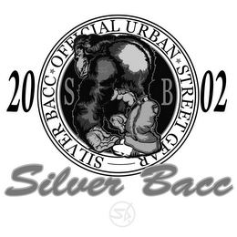 20 02 SILVER BACC OFFICIAL URBAN STREET GEAR SB SB SILVER BACC SB