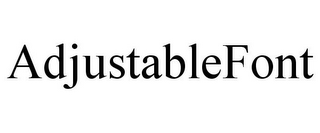 ADJUSTABLEFONT