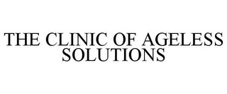 THE CLINIC OF AGELESS SOLUTIONS