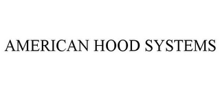 AMERICAN HOOD SYSTEMS