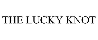 THE LUCKY KNOT