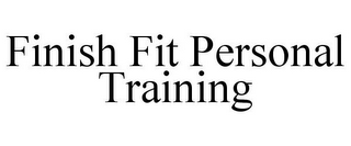 FINISH FIT PERSONAL TRAINING