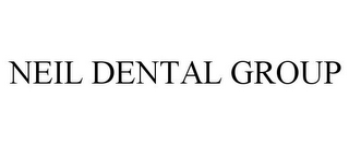 NEIL DENTAL GROUP