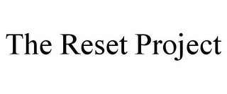 THE RESET PROJECT